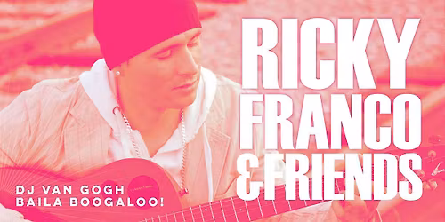 Salsa Saturday with Ricky Franco & Friends + DJ Van Gogh + Baila Boogaloo!