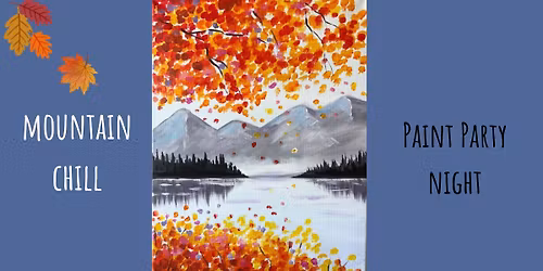 Mountain Chill - Sip & Paint Night in St.Ives (Cambs)