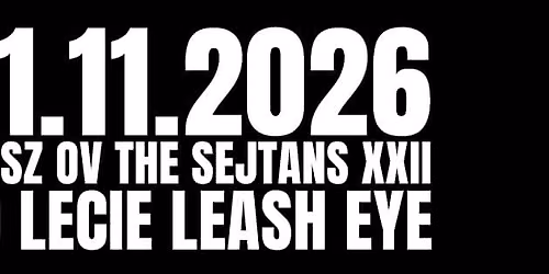 KLASZ OV THE SEJTANS XXII - 30-lecie LEASH EYE!