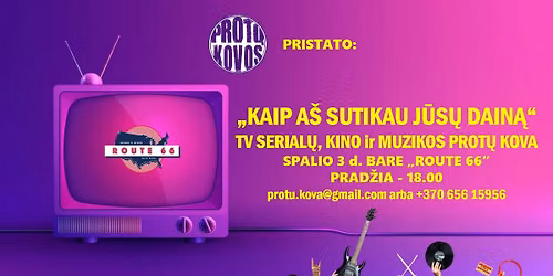 TV SERIAL\u0172 ir MUZIKOS PROT\u0172 KOVA
