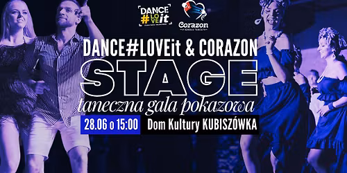 \u2728DANCE#LOVEiT & CORAZON STAGE 2026\u2728 taneczna gala pokazowa naszych Instruktor\u00f3w i Kursant\u00f3w