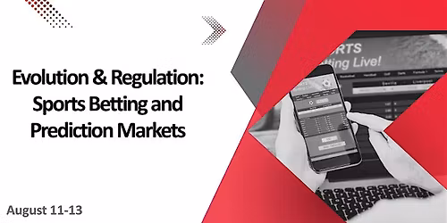 The Evolution & Regulation of Sports Betting and Prediction Markets
