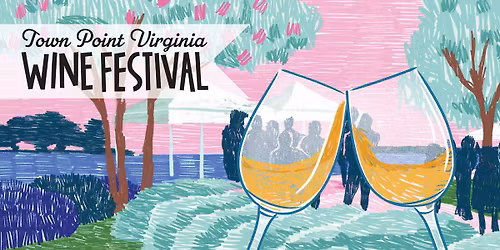 2026 Spring Town Point Virginia Wine Festival