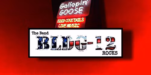 BLDG-12 ROCKIN' LIVE at The Gallopin Goose 