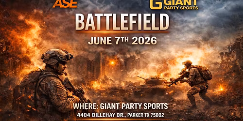 ASE presents BATTLEFIELD at GIANT PARTY SPORTS