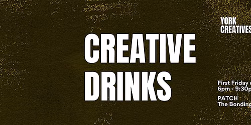 Creative Drinks: York Creatives Monthly Social