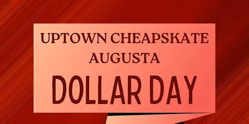 Uptown Augusta Dollar Day