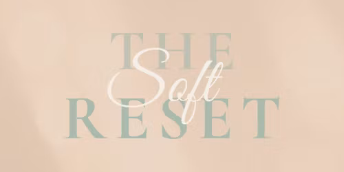 The Soft Reset: Wellness Retreat