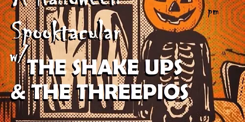 Spooky Season Halloween Bash w\/The Shake Ups & The Threepios!