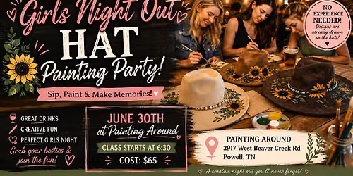 June 30th Girl's Night Out Hat Painting Party