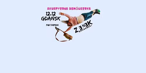 Koncert - Zenek Grabowski - Akustyczna Dom\u00f3weczka w Gda\u0144sku