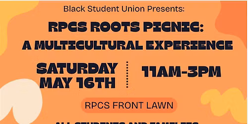 RPCS Black Student Union Presents ROOTS Picnic: A Multicultural Experience
