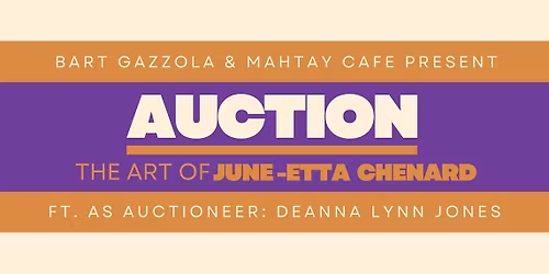 June Etta Chenard's Art Auction with Deanna Lynn Jones