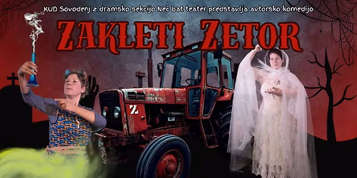 ZADNJA PONOVITEV - Zakleti zetor - Gledali\u0161ka predstava - Sovodenj
