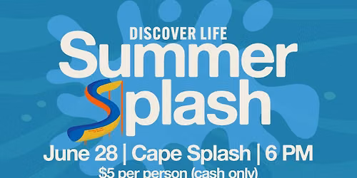 Discover Life Summer Splash