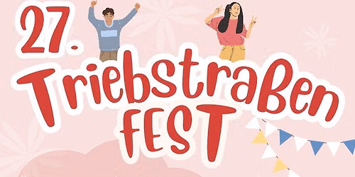 Triebstraßenfest 2026 — Triebstraße, 60388 Frankfurt am Main, Deutschland