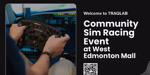 TraqLab Edmonton Community Sim Racing Event at West Edmonton Mall