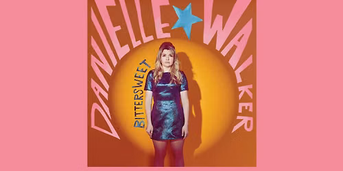 Danielle Walker - Bittersweet - Newcastle