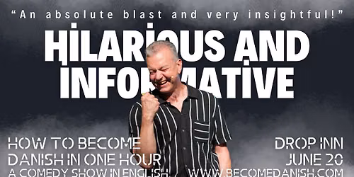 How to become Danish in one hour | A comedy show in English \ud83d\uddd3\ufe0fJune 20