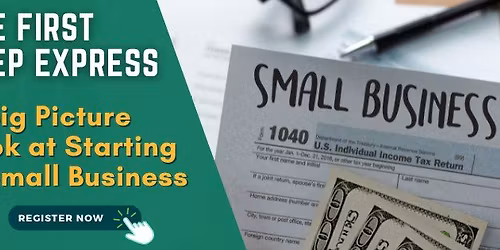 The First Step: A Big-Picture Look at Starting a Business | Workshop