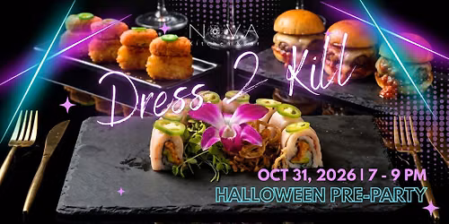 DRESS 2 K*ll - A NOVA Halloween Pre-Party!