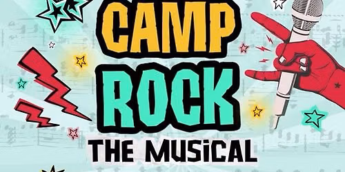 DISNEY CAMP ROCK THE MUSICAL - Based on the Disney Channel Movie Camp Rock 2: The Final Jam