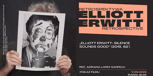 ELLIOTT ERWITT. RETROSPEKTYWA | Pokaz filmu "ELLIOTT ERWITT: SILENCE SOUNDS GOOD" (2019, 62')
