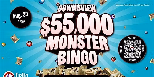Delta Downsview: $55,000 Monster Bingo