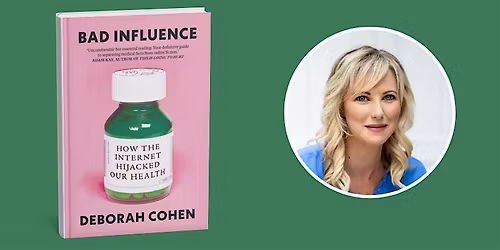 Bad Influence: How the internet hijacked our health