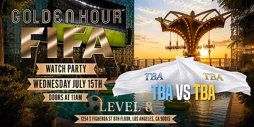 Rooftop FIFA Watch Party | Semi-Finals Game #2 | TBA x TBA | World Cup 2026