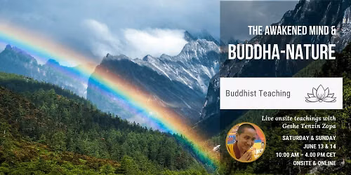 Geshe Tenzin Zopa: The Awakened Mind and Buddha-Nature (onsite & online)