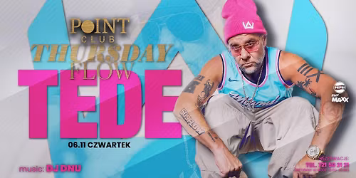 THUR$DAY FLOW x TEDE \/ 06.11.2025 \/ POINT Club