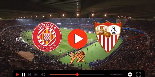 Sevilla FC vs Girona FC at Estadio Ramon Sanchez Pizjuan