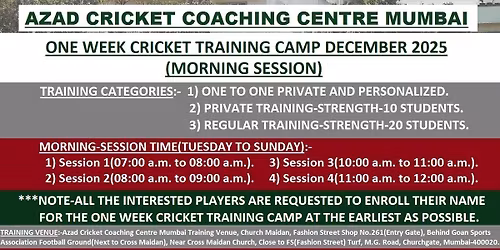 AZAD CRICKET COACHING CENTRE MUMBAI ONE WEEK CRICKET TRAINING CAMP DECEMBER 2025(MORNING SESSION)