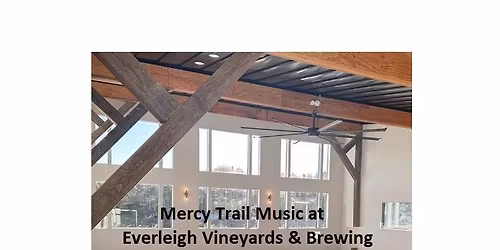 Mercy Trail Music at Everleigh Vineyards & Brewing