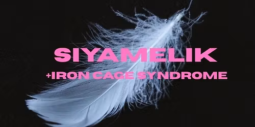SiyAmelik + Iron Cage Syndrome 