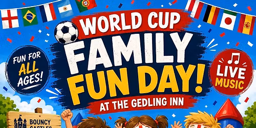 World Cup Family Fun Day @ The Gedling Inn