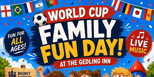 World Cup Family Fun Day @ The Gedling Inn