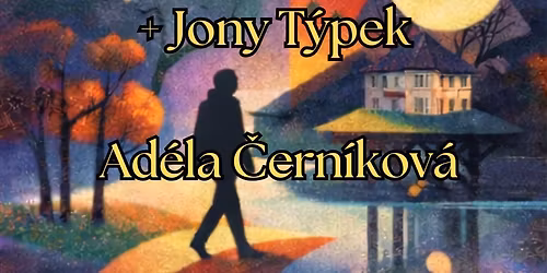 Vila \u0160tvanice = Dva dny p\u011b\u0161ky & David Koz\u00e1k + Jony T\u00fdpek + Ad\u00e9la \u010cern\u00edkov\u00e1