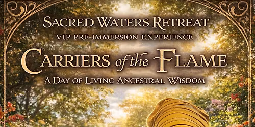 Sacred Waters Retreat -VIP Pre Immersion Experience