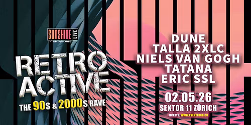 SUNSHINE LIVE Retroactive - Sektor 11, Z\u00fcrich