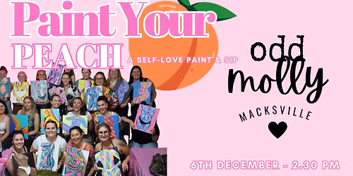 SELF-LOVE PAINT & SIP - MACKSVILLE - ODD MOLLY
