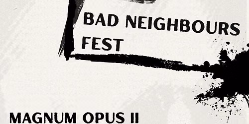 BAD NEIGHBOURS FEST 26