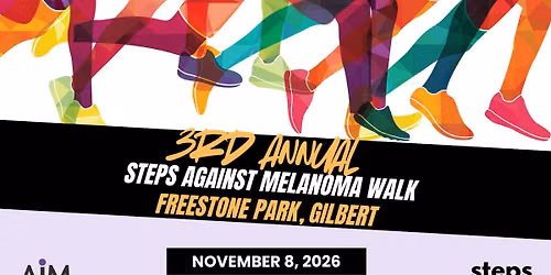 3rd Annual Steps Against Melanoma Walk to END MELANOMA