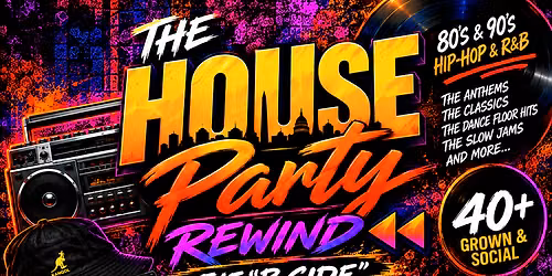 \ud83c\udfe1The House Party Rewind\u23ea\ud83d\udd25: The "B" Side| 40+ Old School Hip Hop & R&B