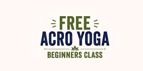 FREE Acro Yoga Beginners Class!