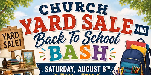 Church Yard Sale & Back To School Bash