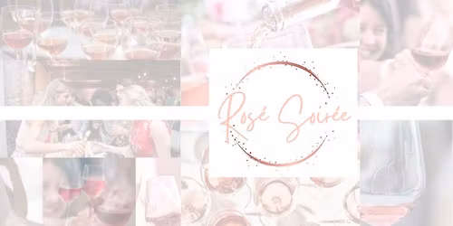 Ros\u00e9 Soir\u00e9e | Wine Tasting Fundraiser 