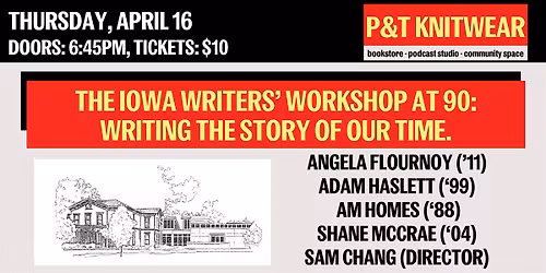 The Iowa Writers\u2019 Workshop at 90:  Writing the Story of Our Time
