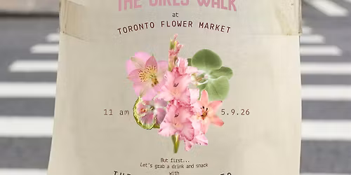The Girls Walk at Toronto Flower Market